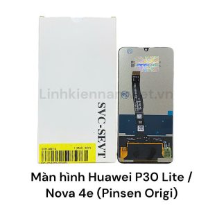 Màn hình Huawei P30 Lite / Nova 4e (Pinsen Origi)