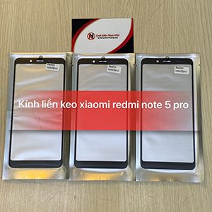 Kính liền keo OCA Xiaomi Redmi Note 5 / Redmi Note 5 Pro