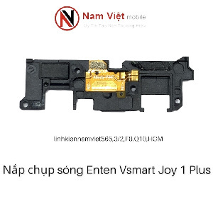 Nắp chụp sóng Enten Vsmart Joy 1 Plus zin bóc máy