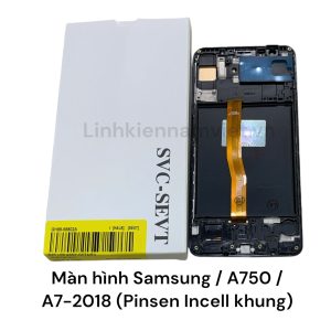 Màn hình Samsung A7-2018/ A750 INCELL Khung (Pinsen)