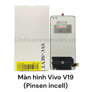 Màn hình Vivo V19 ( incell Pinsen )