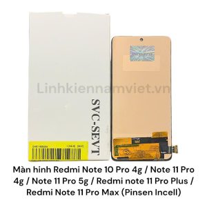 Màn hinh Redmi Note 10 Pro 4g / Note 11 Pro 4g / Note 11 Pro 5g / Redmi note 11 Pro Plus / Redmi Note 11 Pro Max (Pinsen Incell)