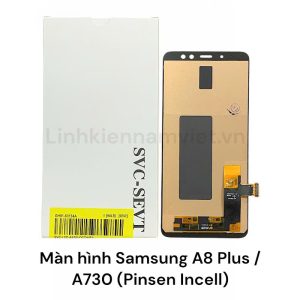 Màn hình Samsung A8 Plus / A730 (Pinsen Incell)