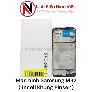 Màn hình Samsung M32 ( incell khung Pinsen)