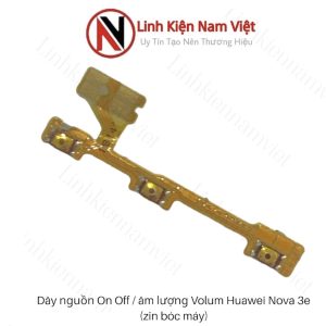 On/off mở nguồn Volum âm lượng Huawei Nova 3e
