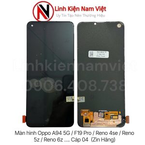 Màn hình Oppo Reno 5Z / Reno 6Z / Reno 5 Lite / Reno 5F / Reno 4Se / A94 5G / A95 5G / F19 Pro / F19 Pro Plus / Realme 8 4G / Realme X7 5G / Realme Q2 Pro / Realme V15 / Realme 7 Pro / Realme 8 Pro / A94 4G / Cáp 04-06 Rời ( Zin Hãng Amoled Có vân tay )