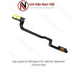 Dây On/Off Oppo A76 / Realme 9i / A96-4G (Zin bóc máy)