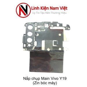 Nắp chụp Main Vivo Y19 (Zin máy)