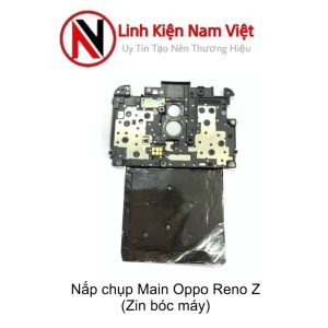 Nắp chụp main đèn led ,Flash Oppo Reno Z (Zin máy)