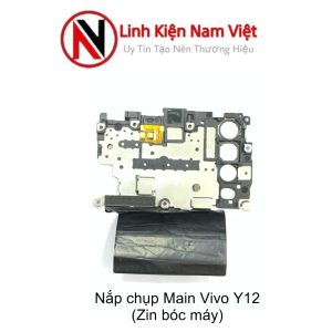 Nắp chụp Main Vivo Y11 / Y12 / Y15 / Y17 / U10 ( Zin máy )
