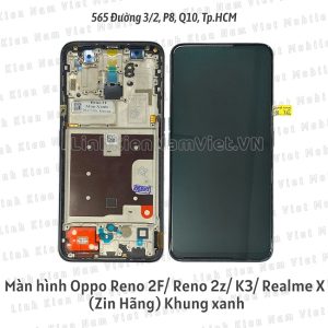 Màn hình Oppo Reno 2F/ Reno 2z/ K3/ Realme X (Zin new hãng Amoled) Khung xanh