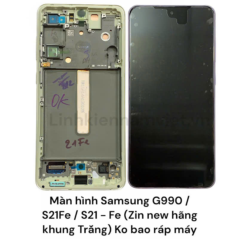 Màn hình Samsung G990 / S21Fe / S21 – Fe (Zin new hãng khung )