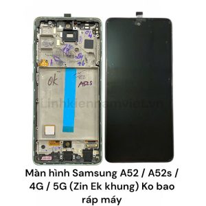 Màn hình Samsung A52 / A52s / 4G / 5G (Zin ép kính khung )
