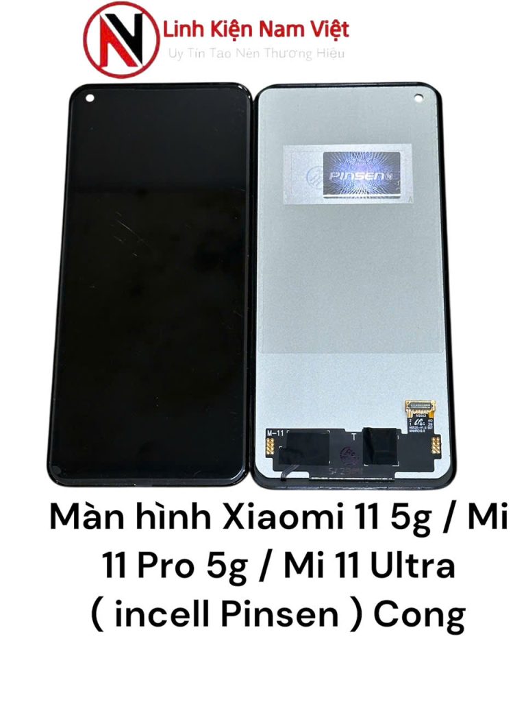 Màn hình Xiaomi 11 - 5G / Mi 11 Pro - 5G / Mi 11 Ultra ( Incell Cong ) Pinsen