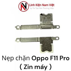 Nẹp sắt chặn Oppo F11 Pro ( Zin máy )
