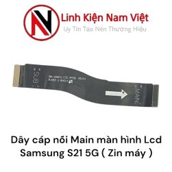 Dây cáp nối Main màn hình Lcd Samsung S21 5G ( Zin máy )