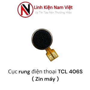 Cục rung điện thoại TCL 406S / TCL 30 Plus ( Zin máy )