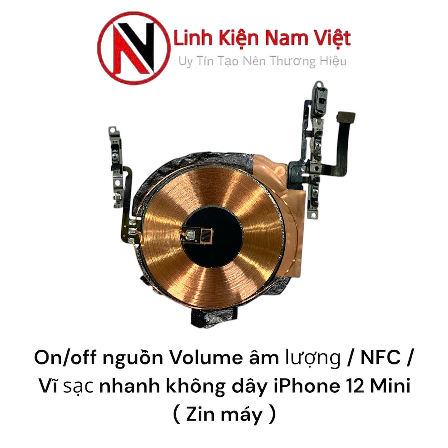 On/Off nguồn Volume âm lượng / NFC / Vỹ sạc nhanh không dây iPhone 12 Mini ( Zin may )