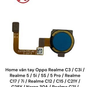 Home vân tay Oppo Realme C3 / C3i / Realme 5 / 5i / 5S / 5 Pro / Realme C17 / 7i / Realme C12 / C15 / C21Y / C25Y / Narzo 30A / Realme C21 / Realme 6 / 6i / Realme C25 ( Zin máy )
