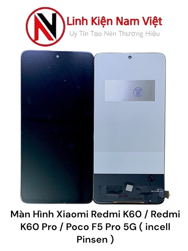 Màn Hình Xiaomi Redmi K60 / Redmi K60 Pro / Poco F5 Pro 5G ( incell Pinsen )