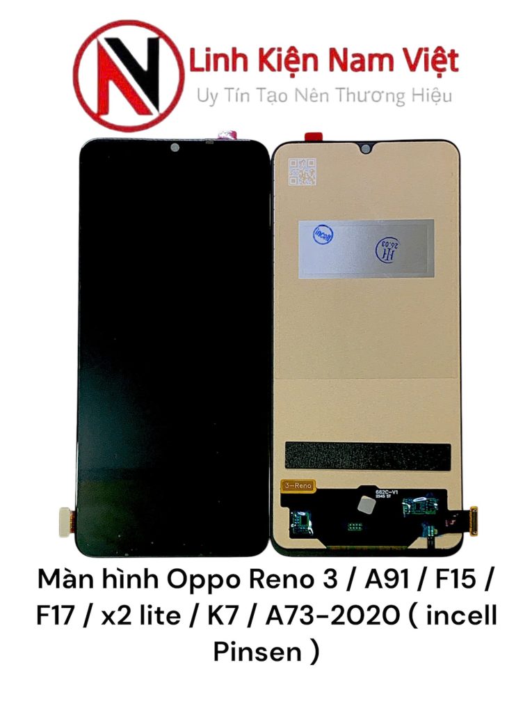 Màn hình Oppo Reno 3 / A91 / F15 / F17 / x2 lite / K7 / A73-2020 ( incell Pinsen )