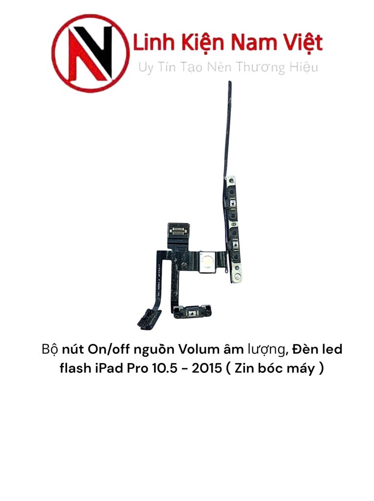 Bộ nút On/off nguồn Volum âm lượng, Đèn led flash iPad Pro 10.5 - 2015 ( Zin bóc máy )