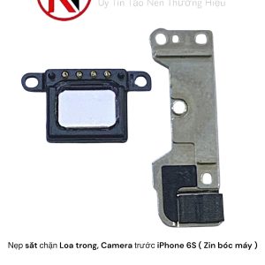 Nẹp sắt chặn Loa trong, Camera trước iPhone 6S ( Zin bóc máy )