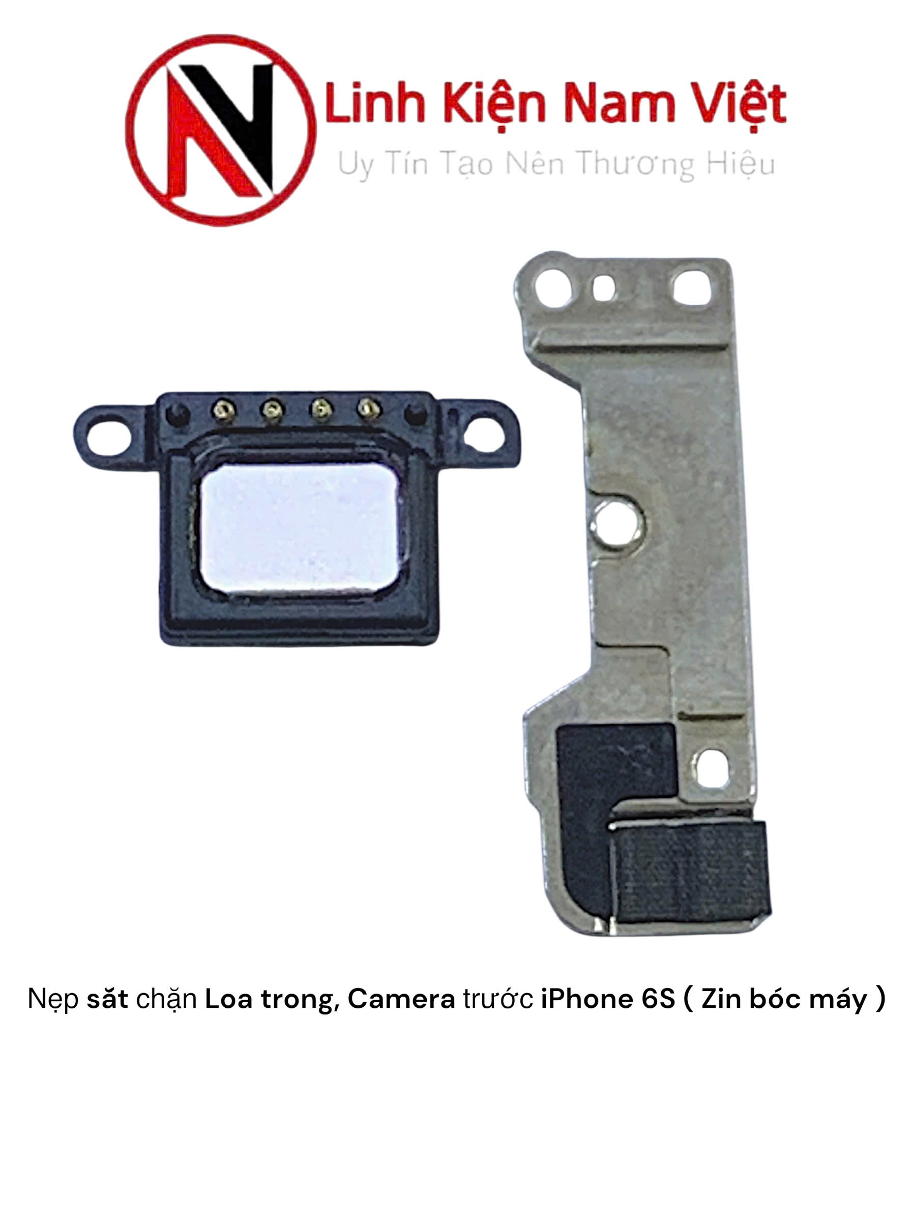 Nẹp sắt chặn Loa trong, Camera trước iPhone 6S ( Zin bóc máy )
