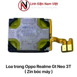 Loa trong Oppo Realme Gt Neo 3T ( Zin bóc máy )